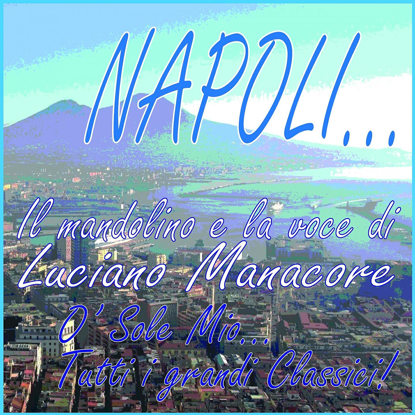 Релиз NAPOLI...  Il mandolino e la voce di Luciano Manacore