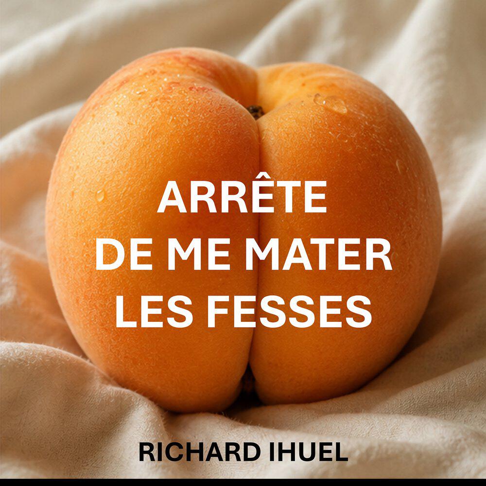 Релиз Arrête de me mater les fesses
