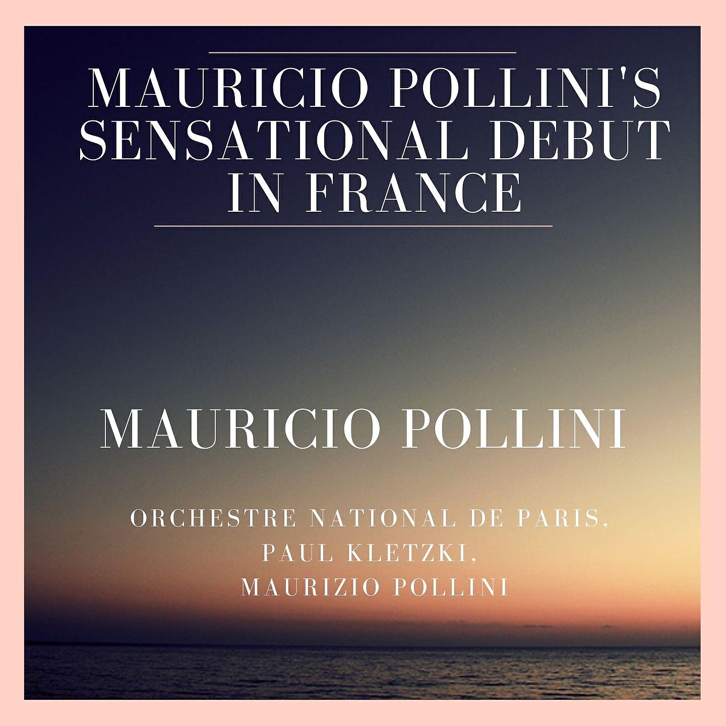 Релиз Mauricio Pollini's Sensational Debut in France