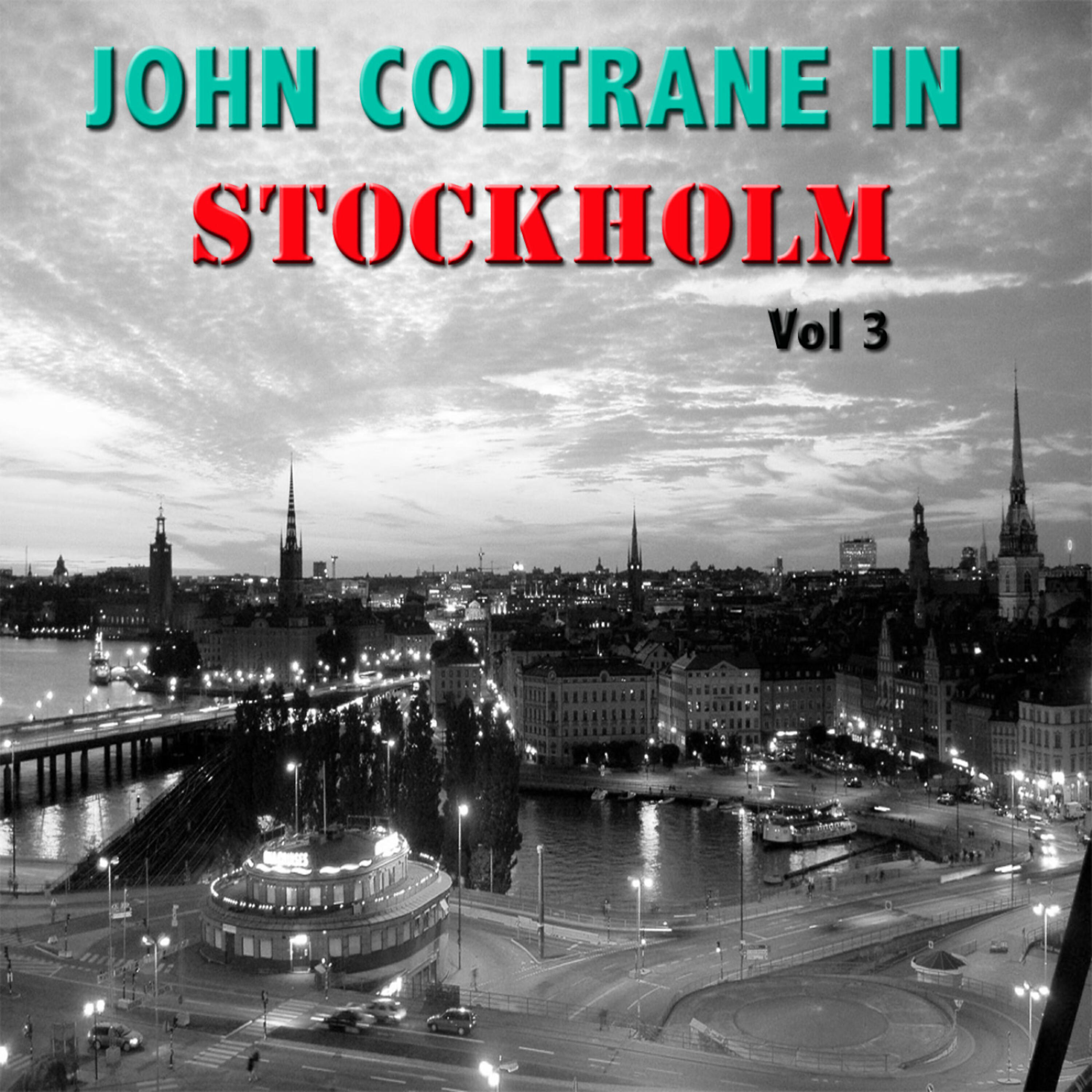 Релиз John Coltrane in Stockholm, Vol 3