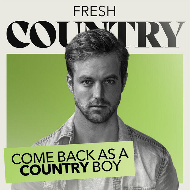 Релиз Come Back As A Country Boy - Fresh Country