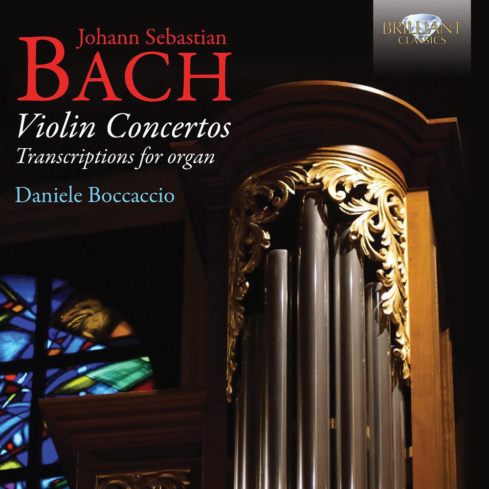Релиз J.s. Bach: Violin Concertos, Transcriptions for Organ