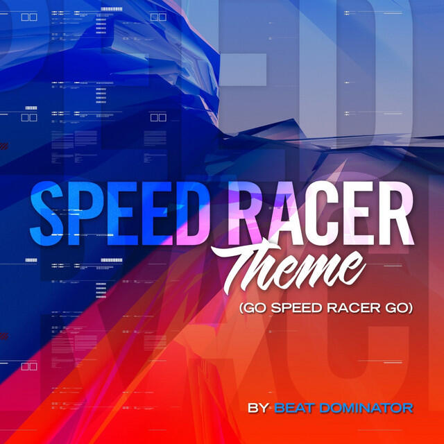 Релиз Speed Racer Theme (Go Speed Racer Go)