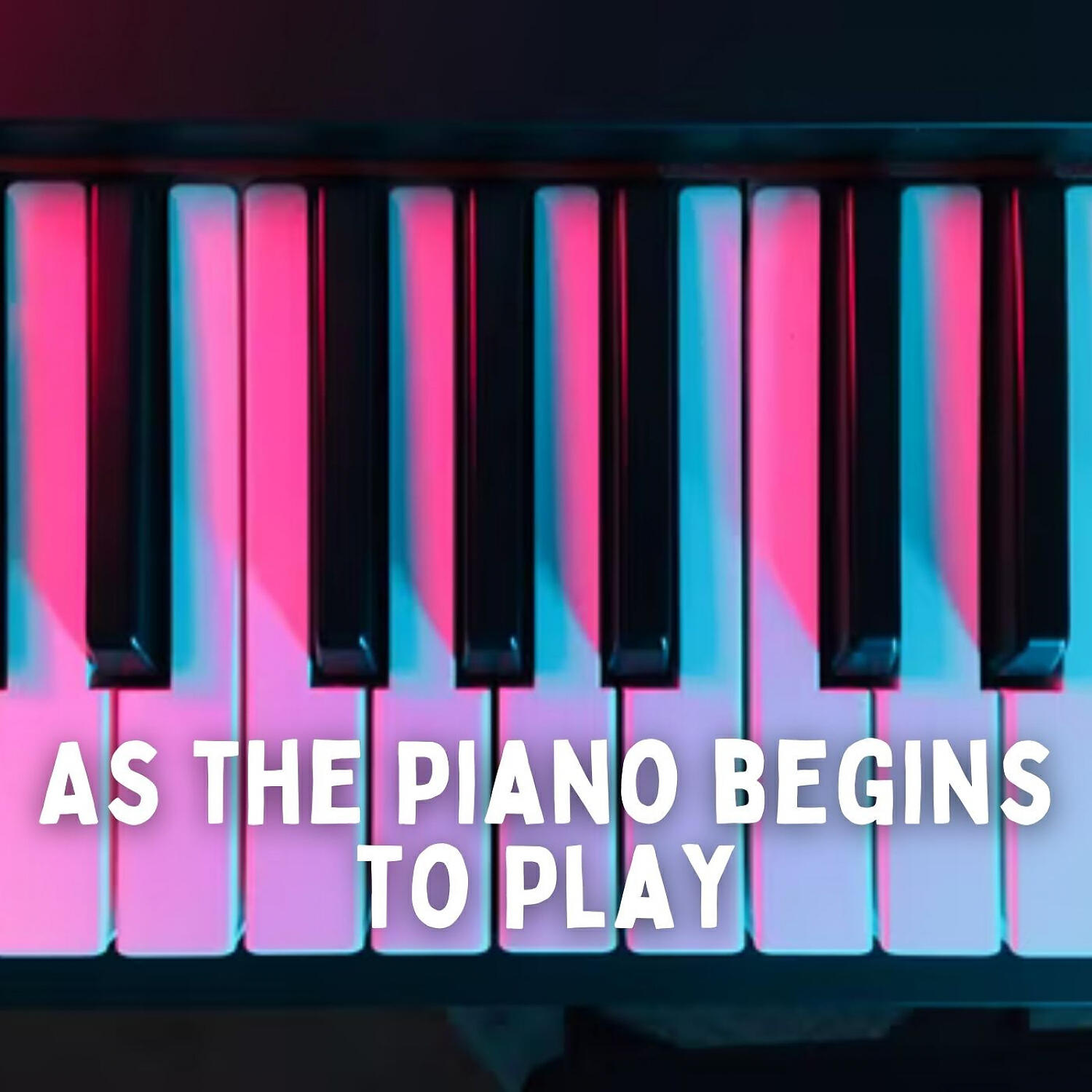 Постер альбома As the Piano begins to Play - 1 Hour