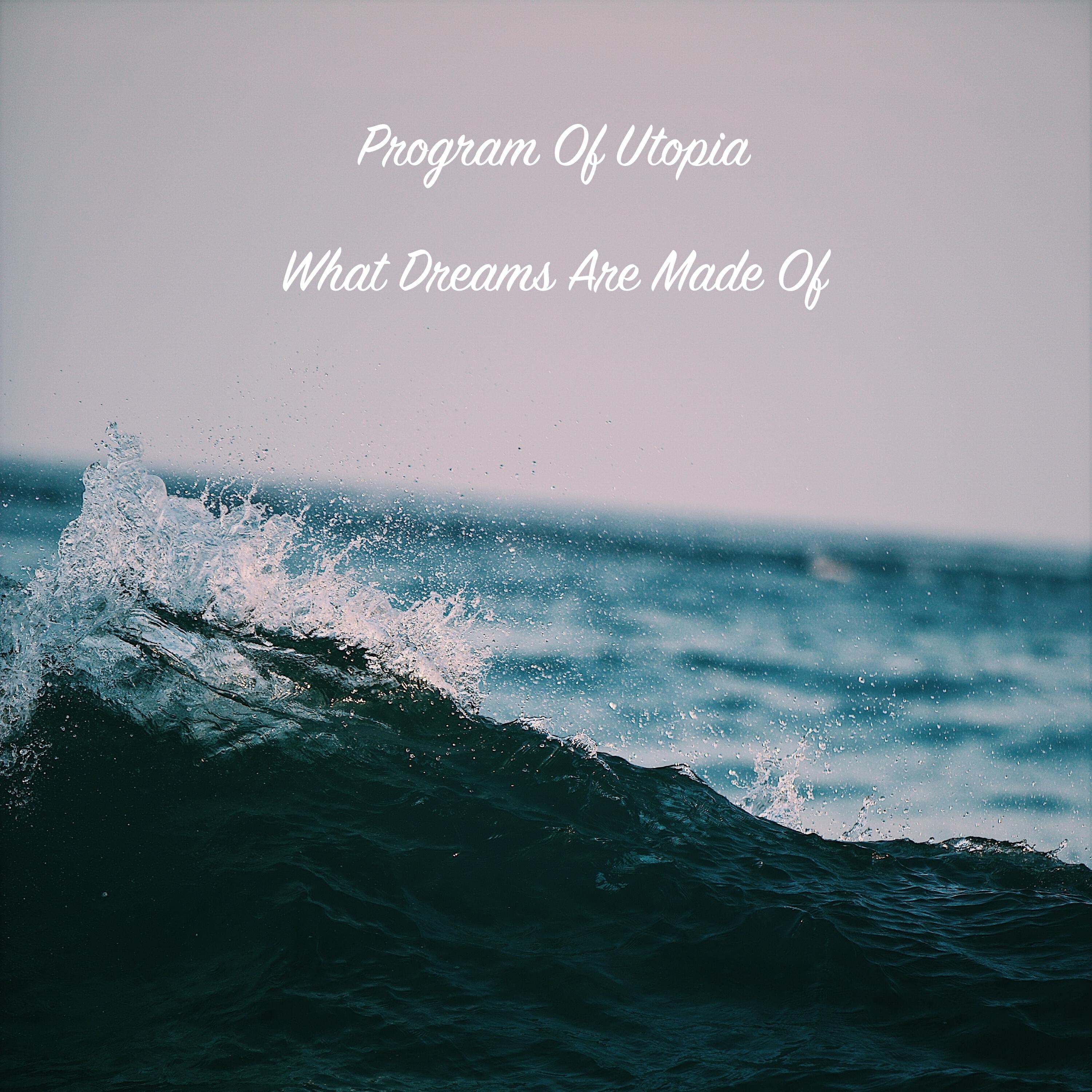 Релиз What Dreams Are Made Of