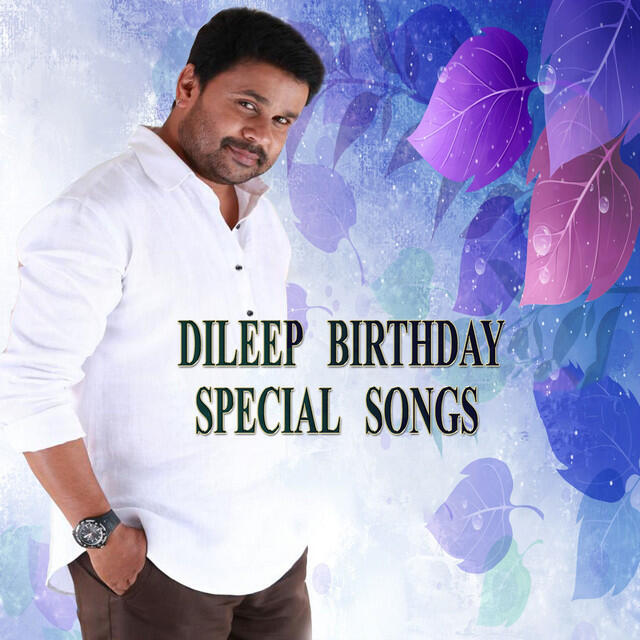 Релиз Dileep Birthday Special Songs