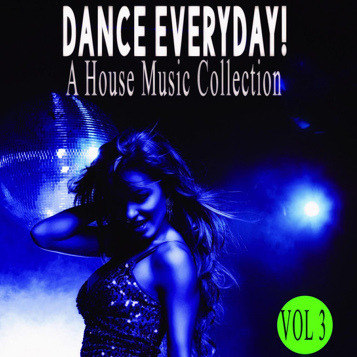 Релиз Dance Everyday! 3 - a House Music Collection