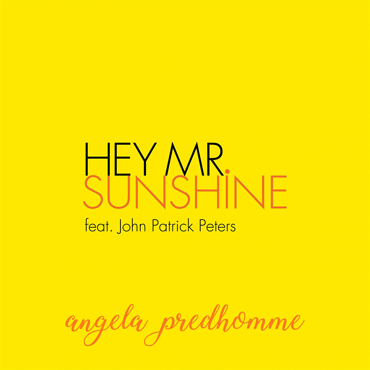 Релиз Hey Mr. Sunshine (feat. John Patrick Peters)