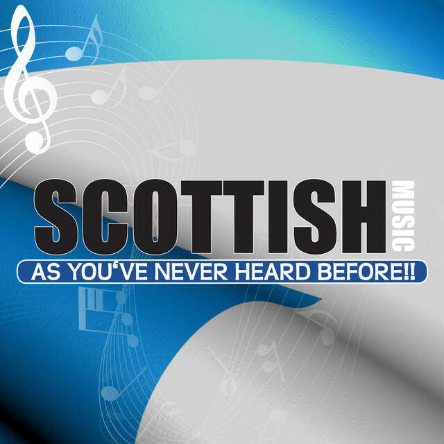 Релиз Scottish Music As You've Never Heard Before