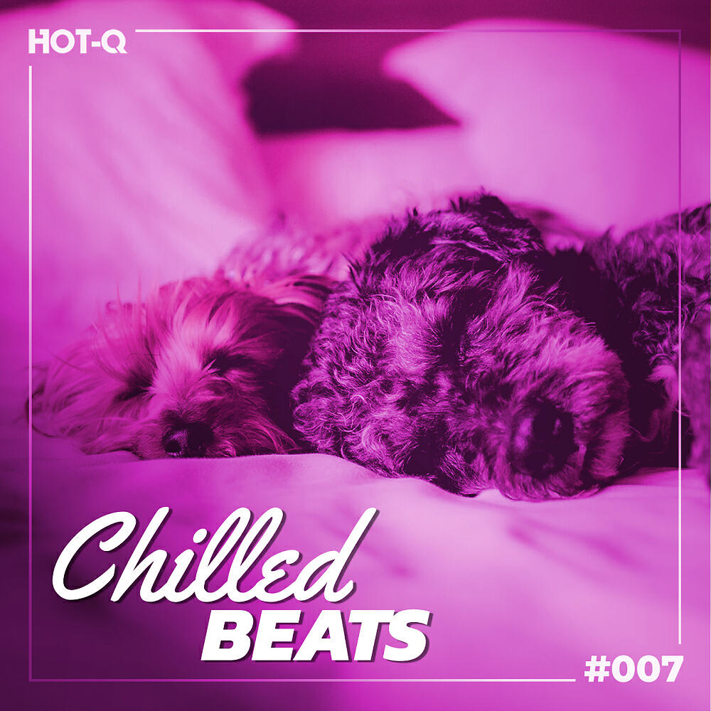 Релиз Chilled Beats 007