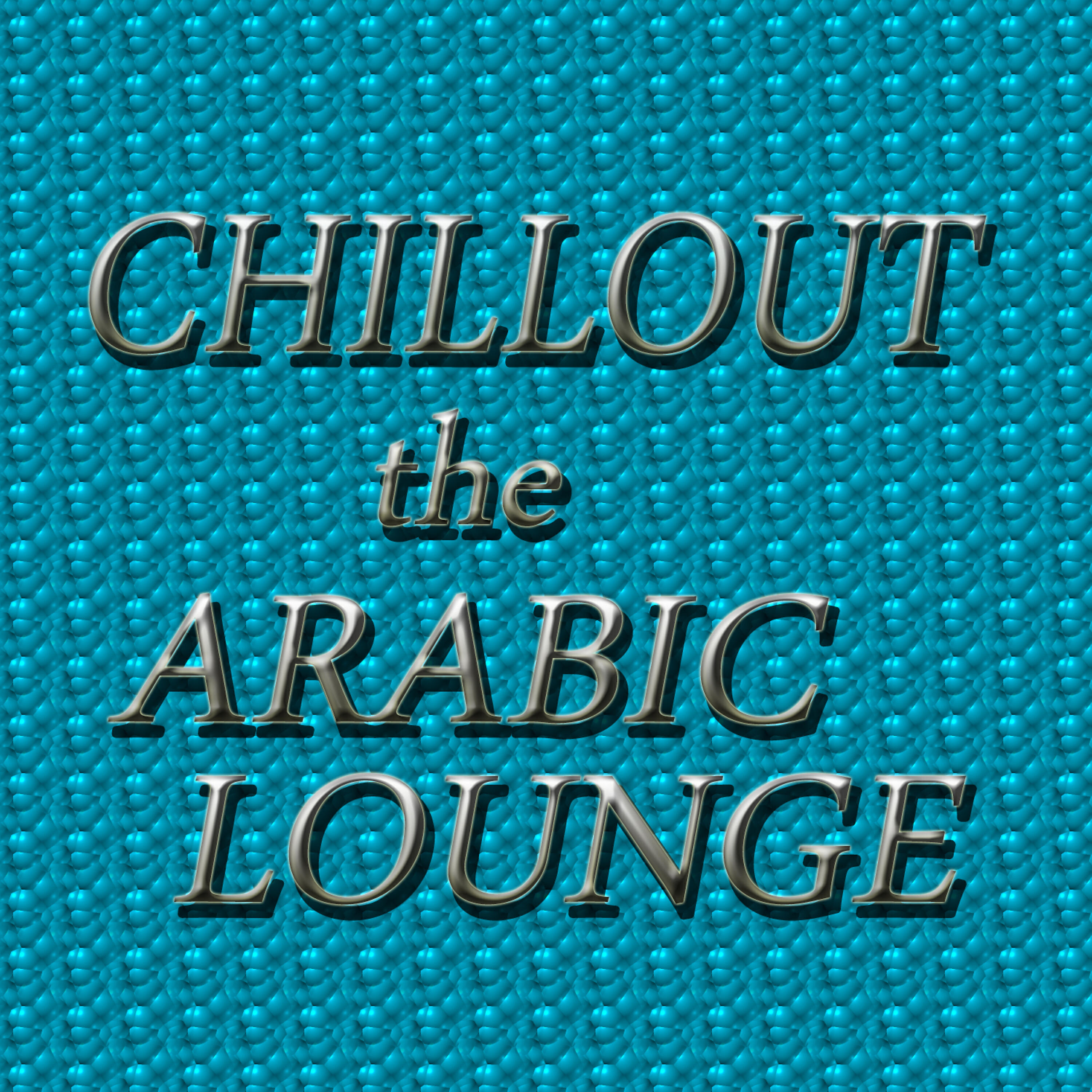 Релиз Chillout: The Arabic Lounge