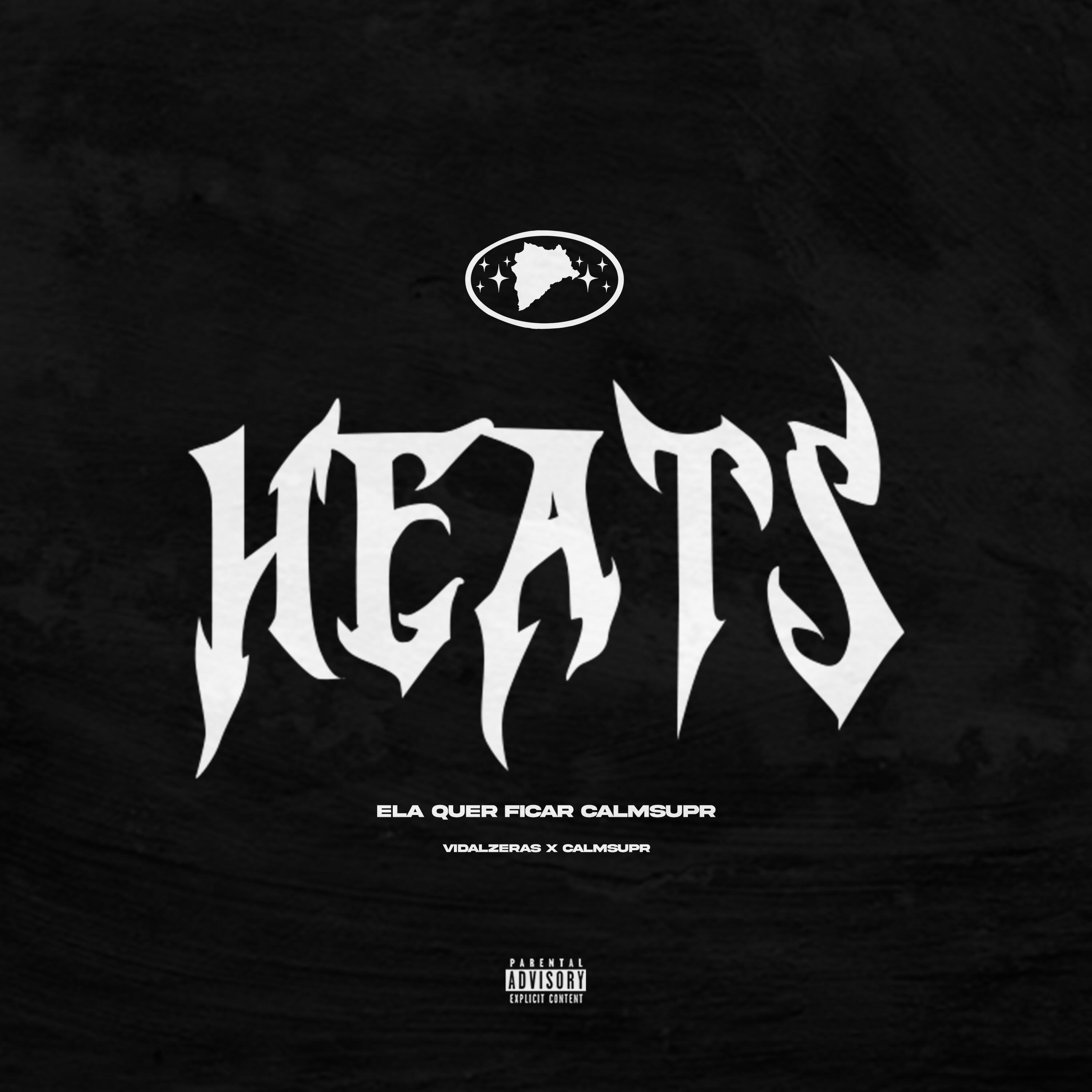 Релиз Heats / Ela Quer Ficar Calmsupr
