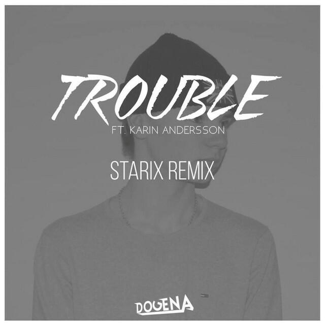 Релиз Trouble (Starix Remix)