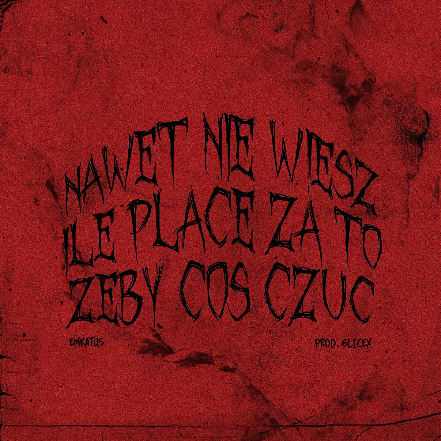 Релиз Nawet nie wiesz ile płace za to żeby cos czuć