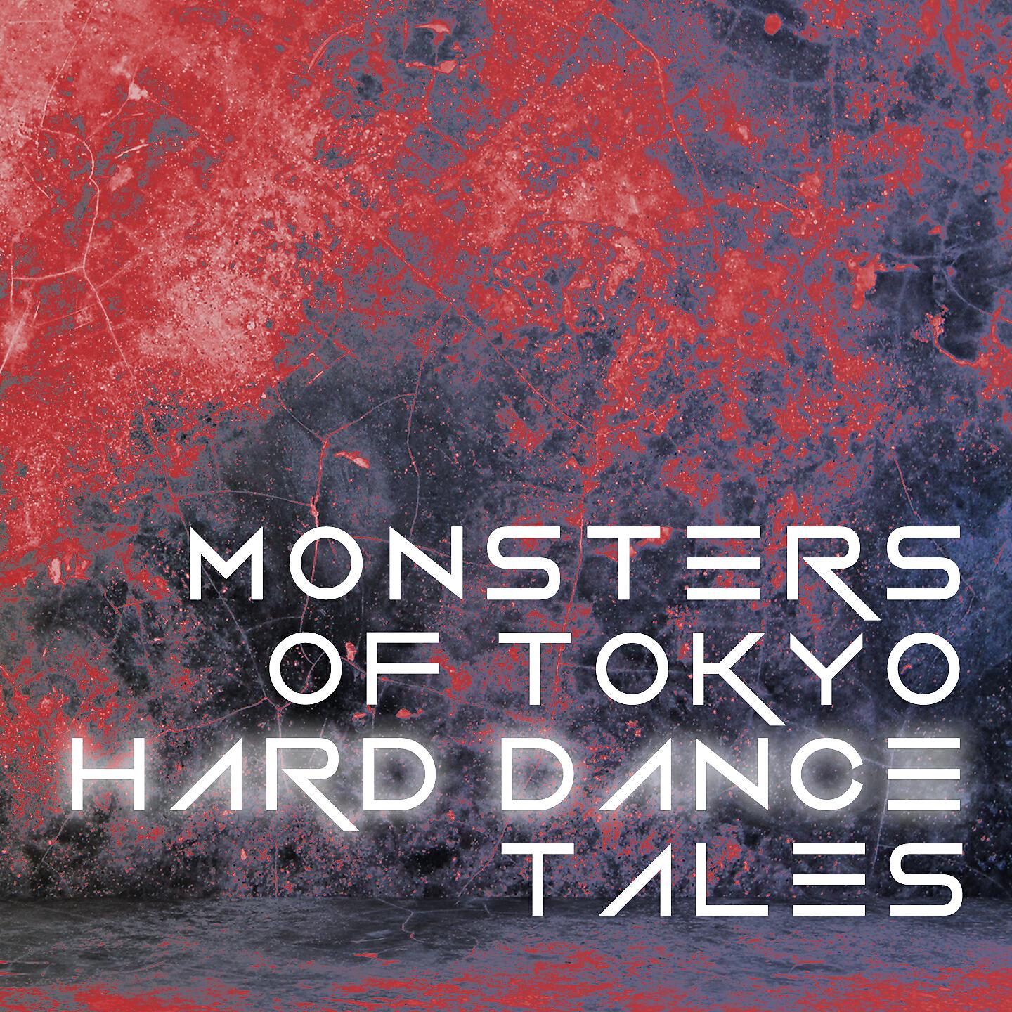 Релиз Monsters of Tokyo Hard Dance Tales