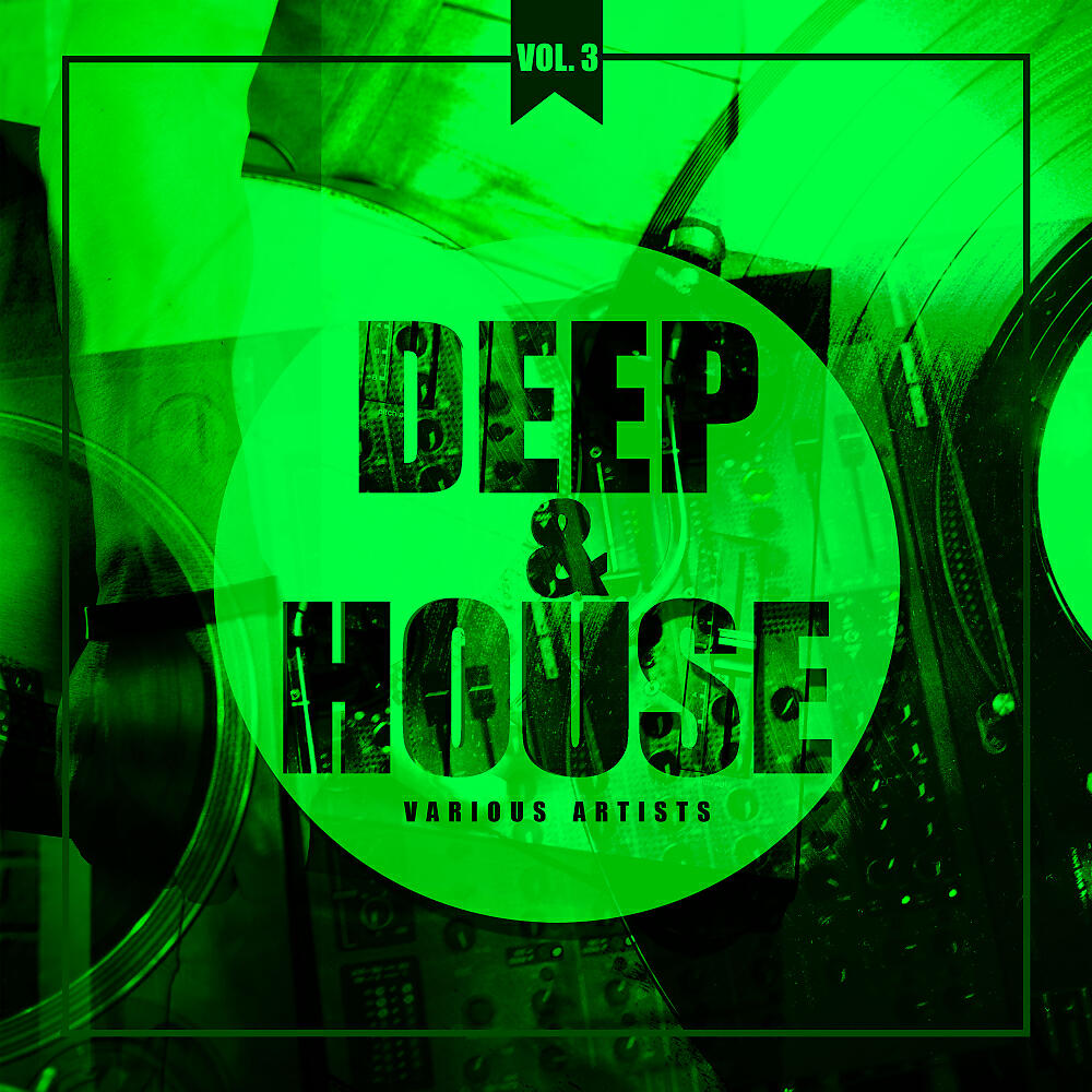 Релиз Deep & House (Groovy Bar Tunes), Vol. 3