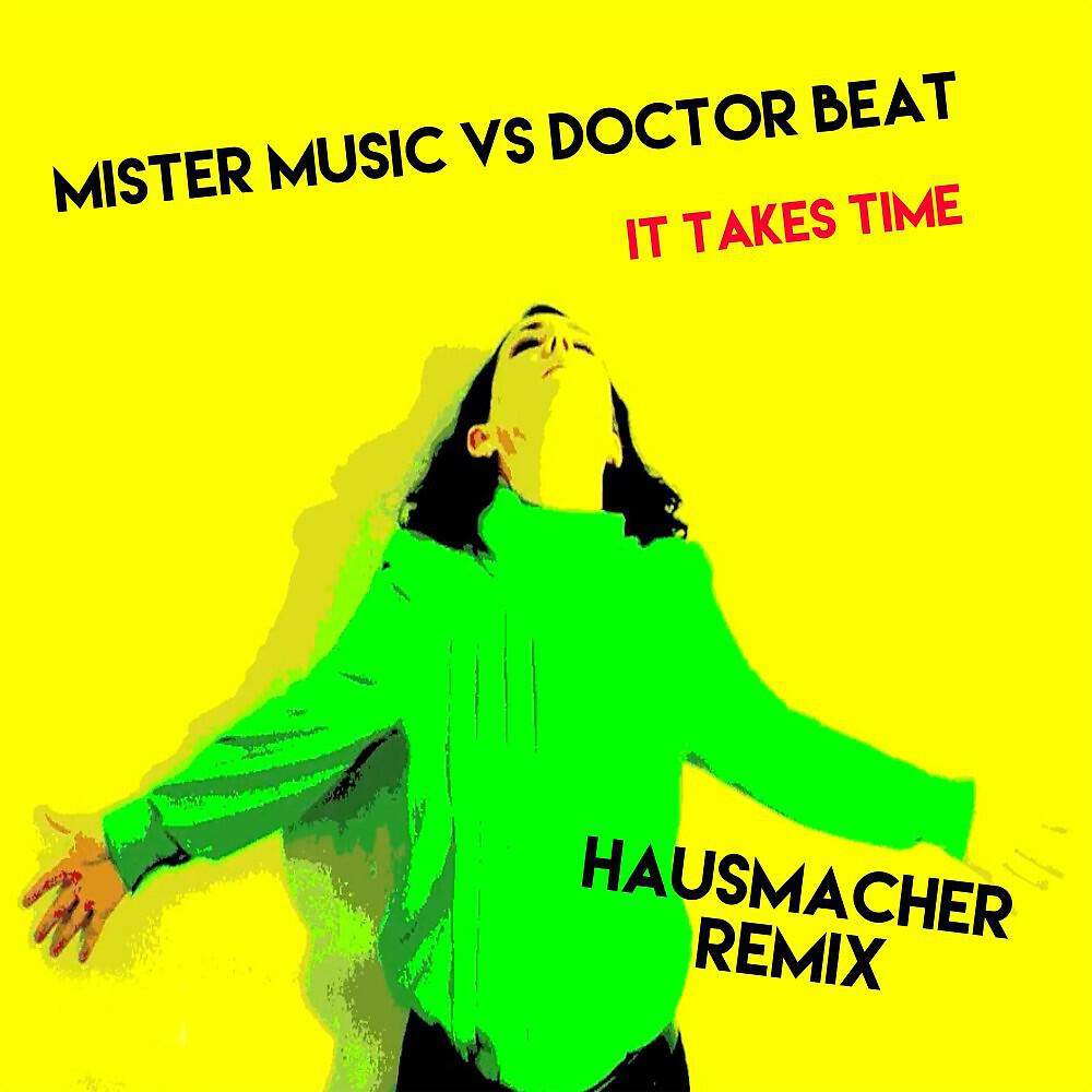 Релиз It Takes Time (Hausmacher Remix)