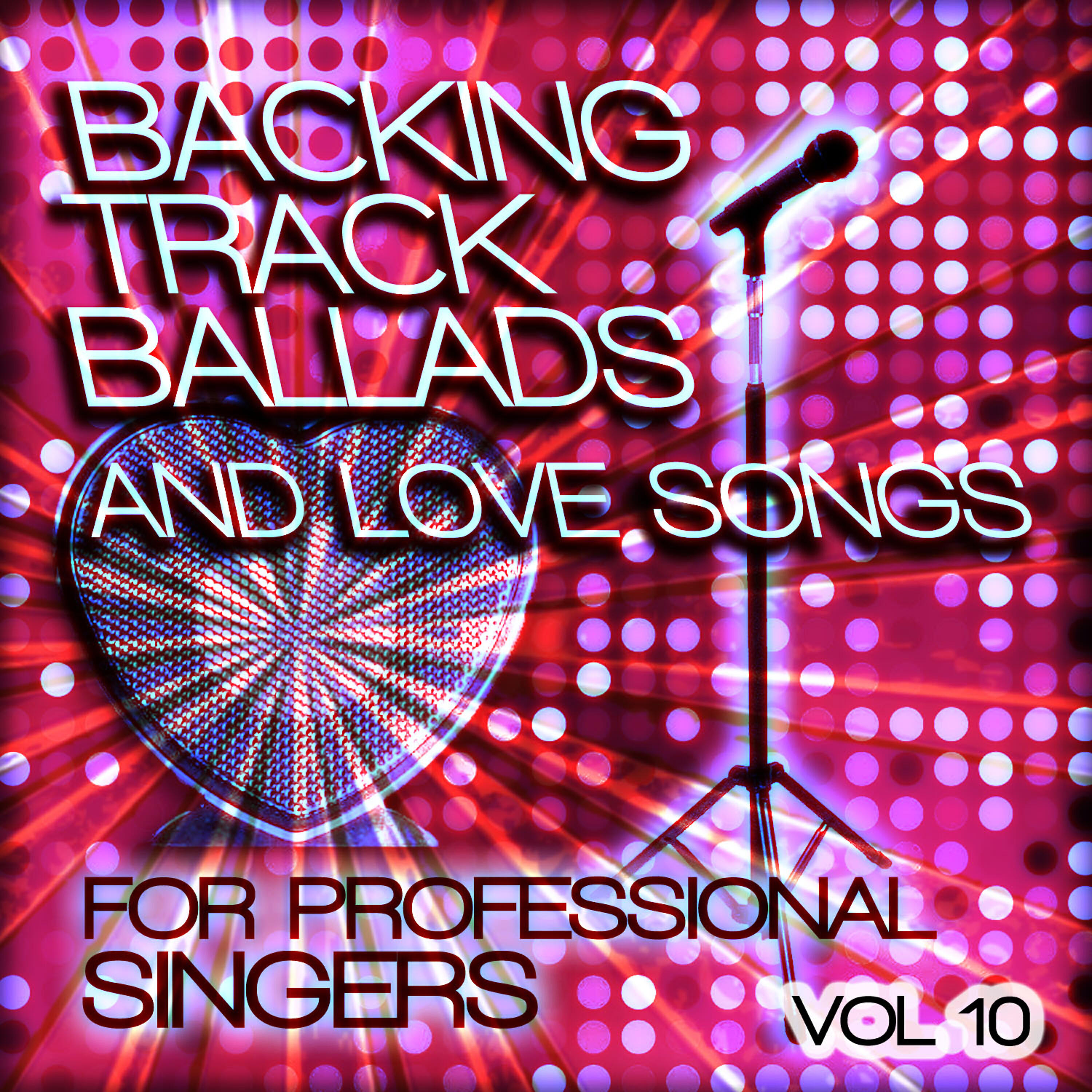 Релиз Backing Tracks and Loves Songs for Professional Singers, Vol. 10
