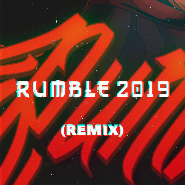 Релиз Rumble 2019 (Remix)