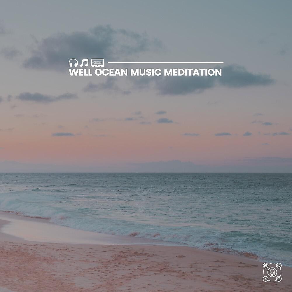 Релиз Well Ocean Music Meditation