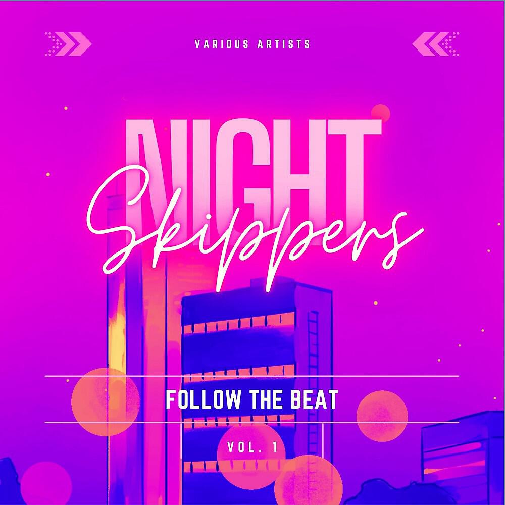 Релиз Night Skippers (Follow the Beat), Vol. 1