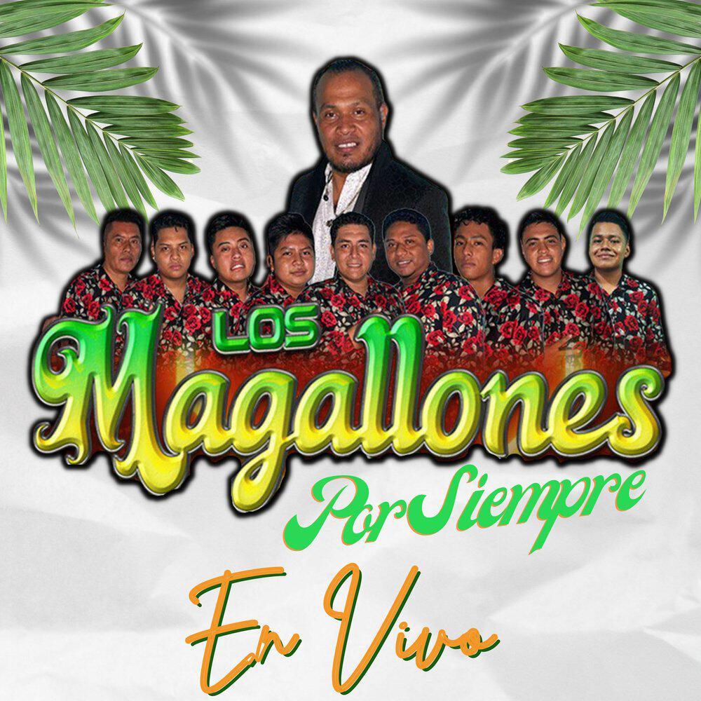 Los Magallones Por Siempre