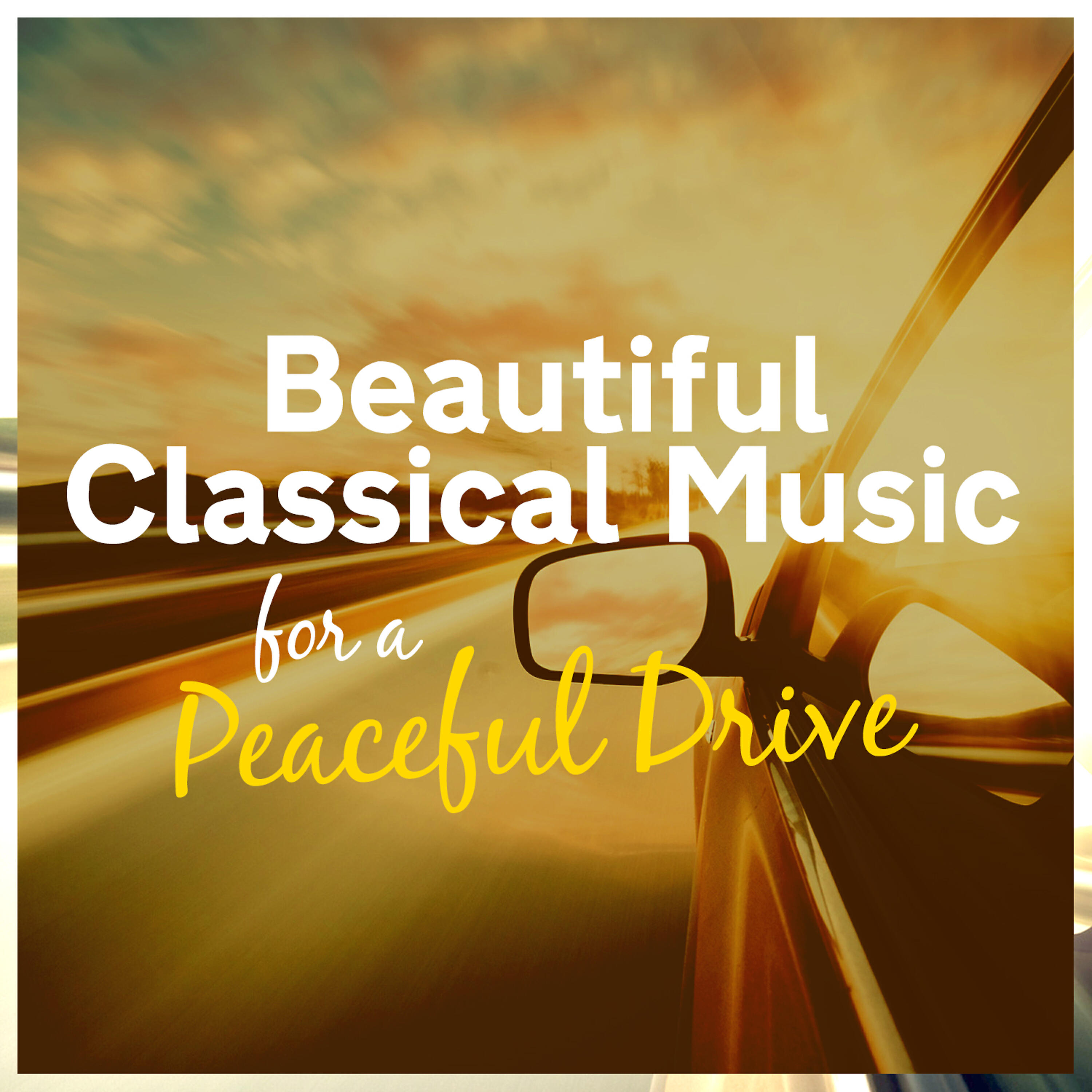 Релиз Beautiful Classical Music for a Peaceful Drive