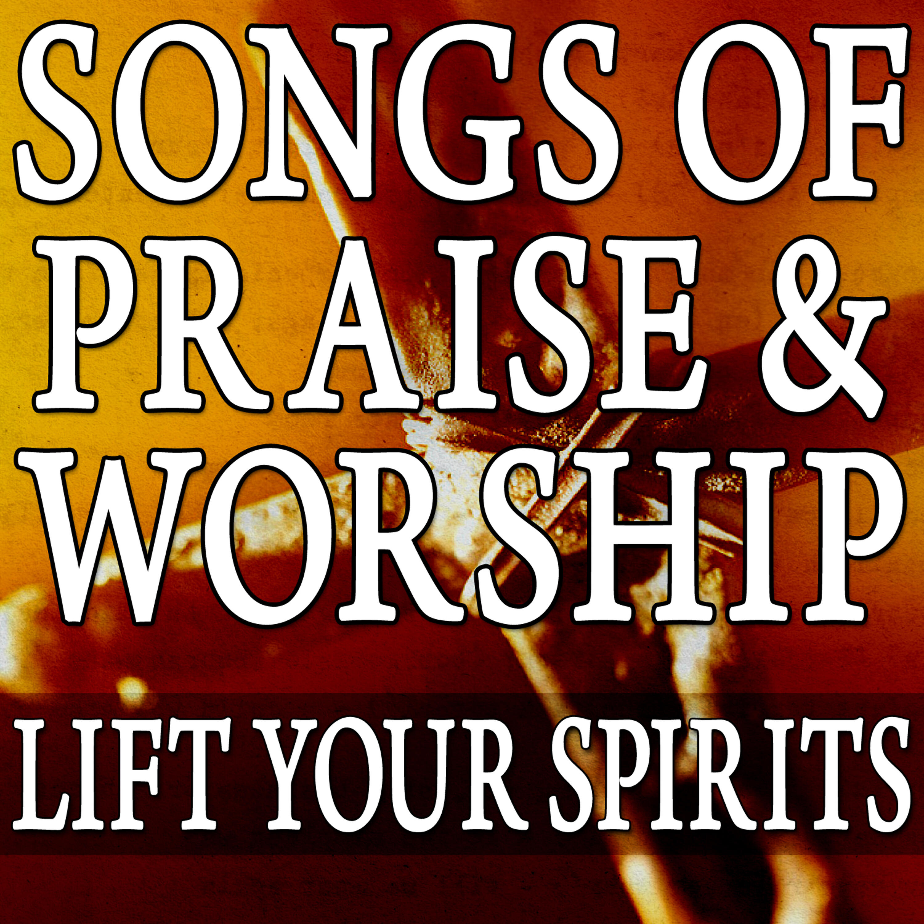 Релиз Songs Of Praise & Worship (Lift Your Spirits)