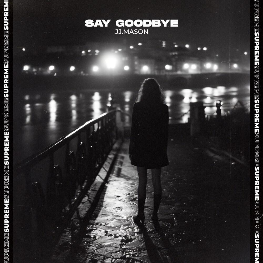 Релиз Say Goodbye