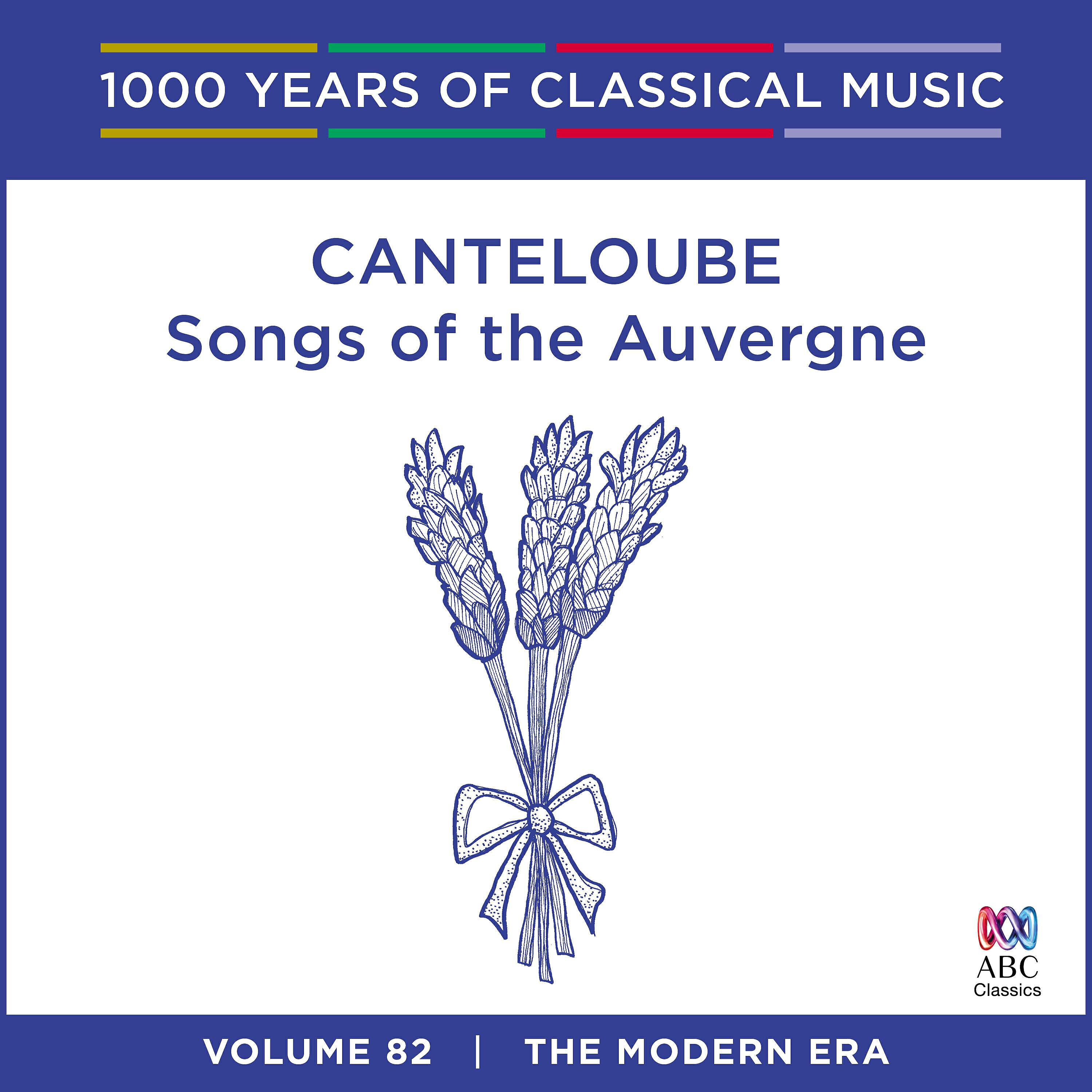 Релиз Canteloube: Songs of the Auvergne (1000 Years of Classical Music, Vol. 82)