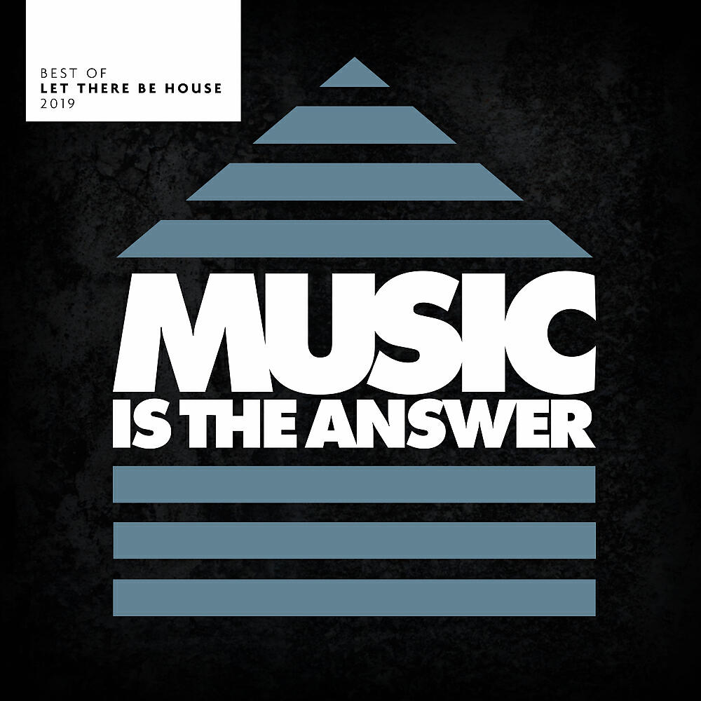 Релиз Best Of Let There Be House 2019