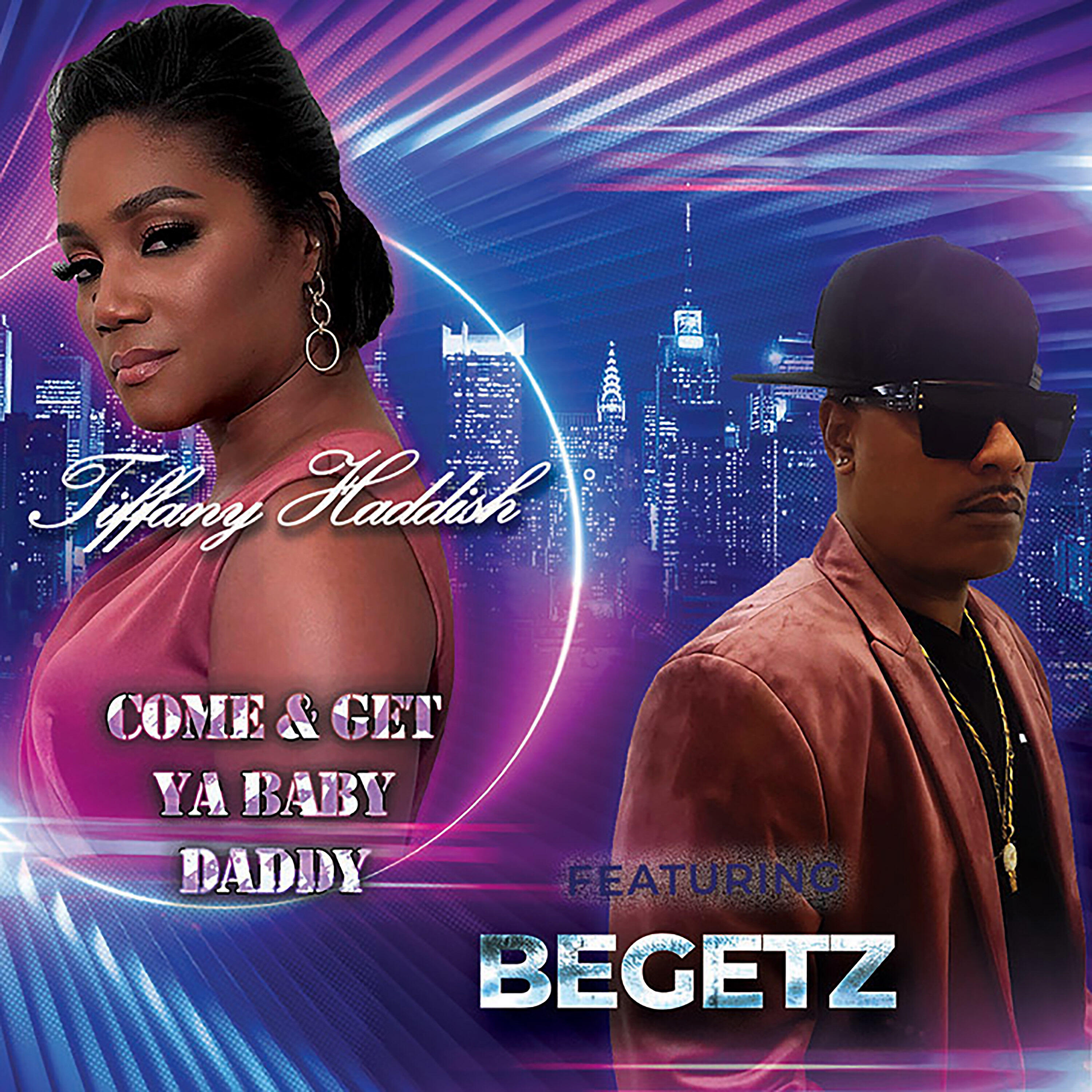 Релиз Come & Get Ya Baby Daddy