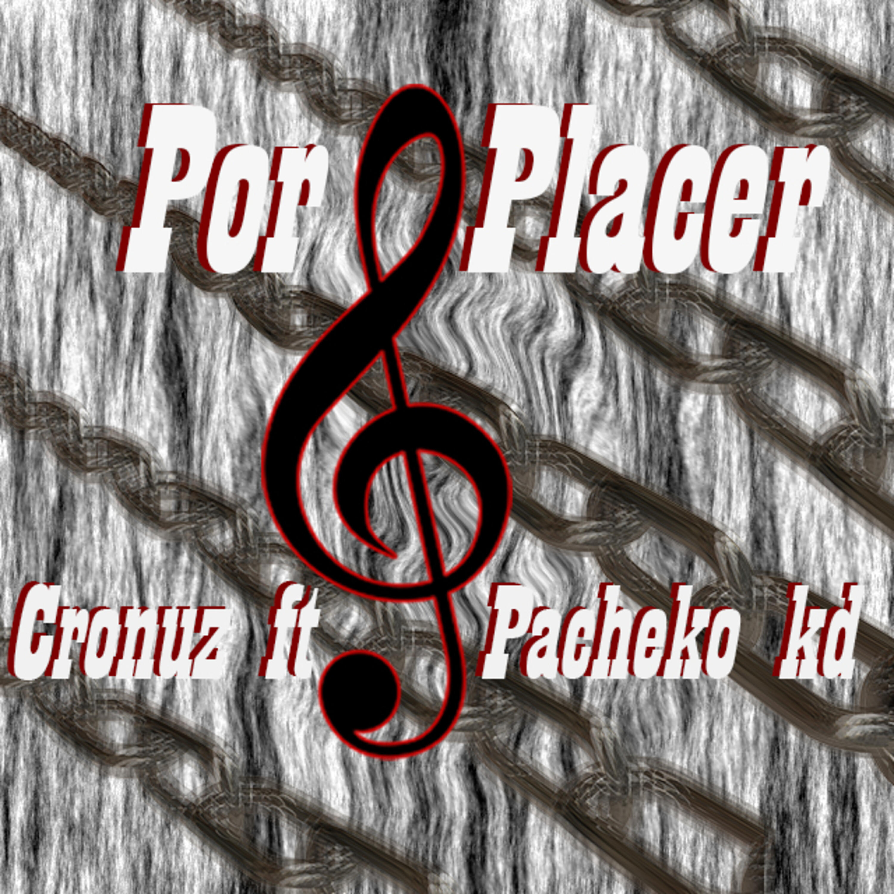 Релиз Por Placer (Ft Cronuz)