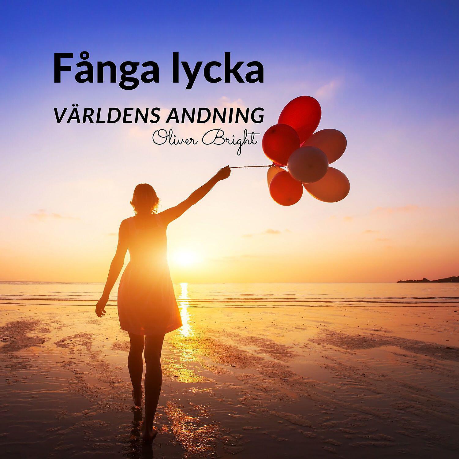 Релиз Fånga lycka: Världens andning
