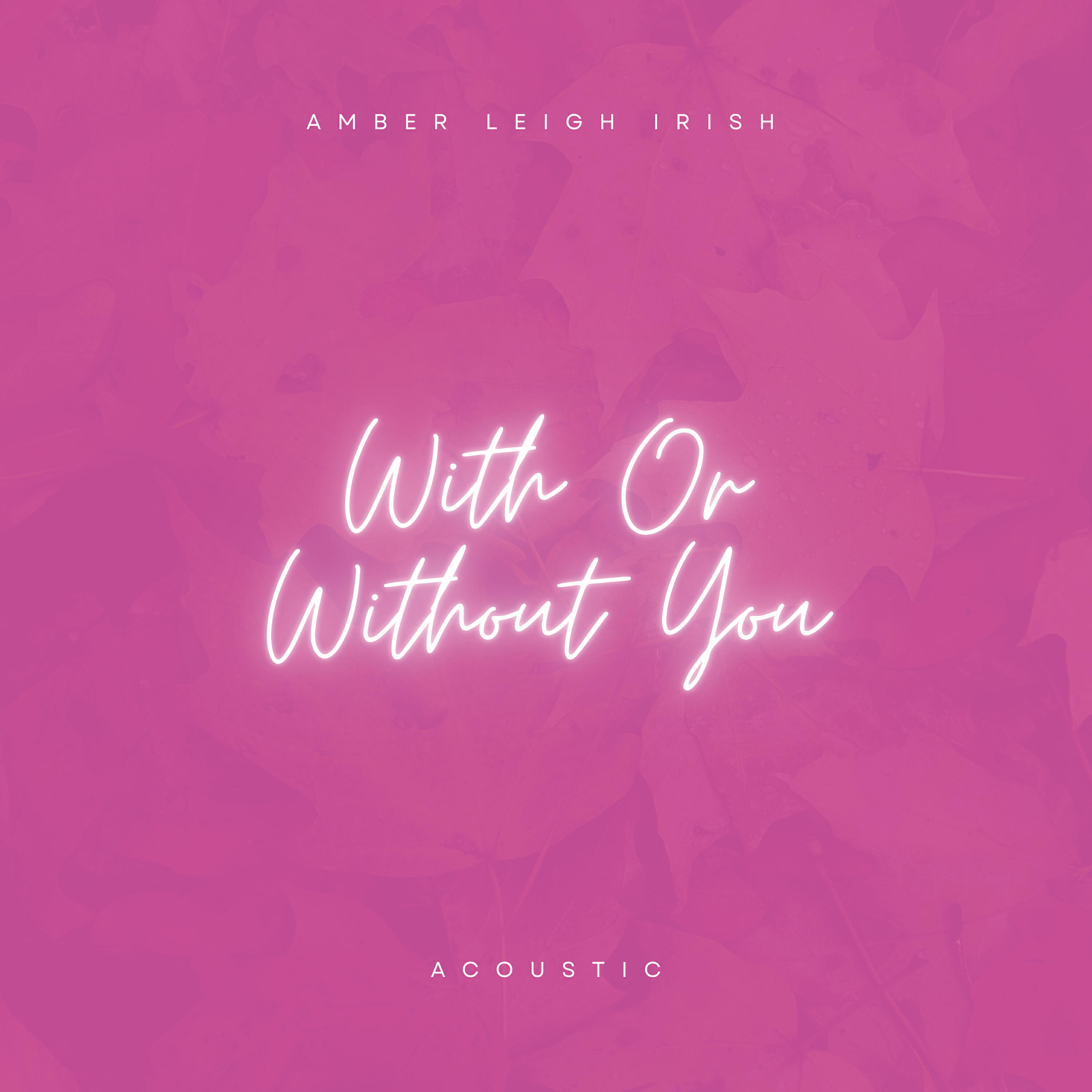 Релиз With or Without You (Acoustic)