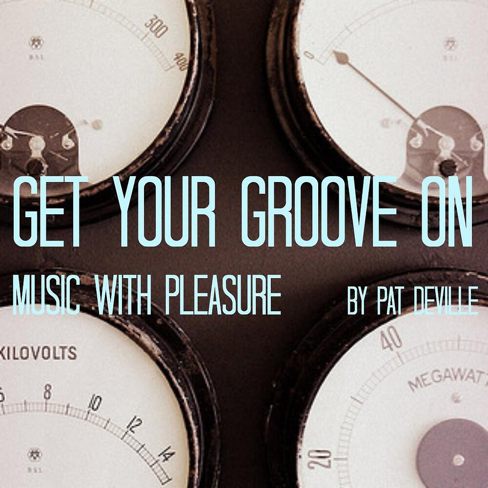 Релиз Get Your Groove On