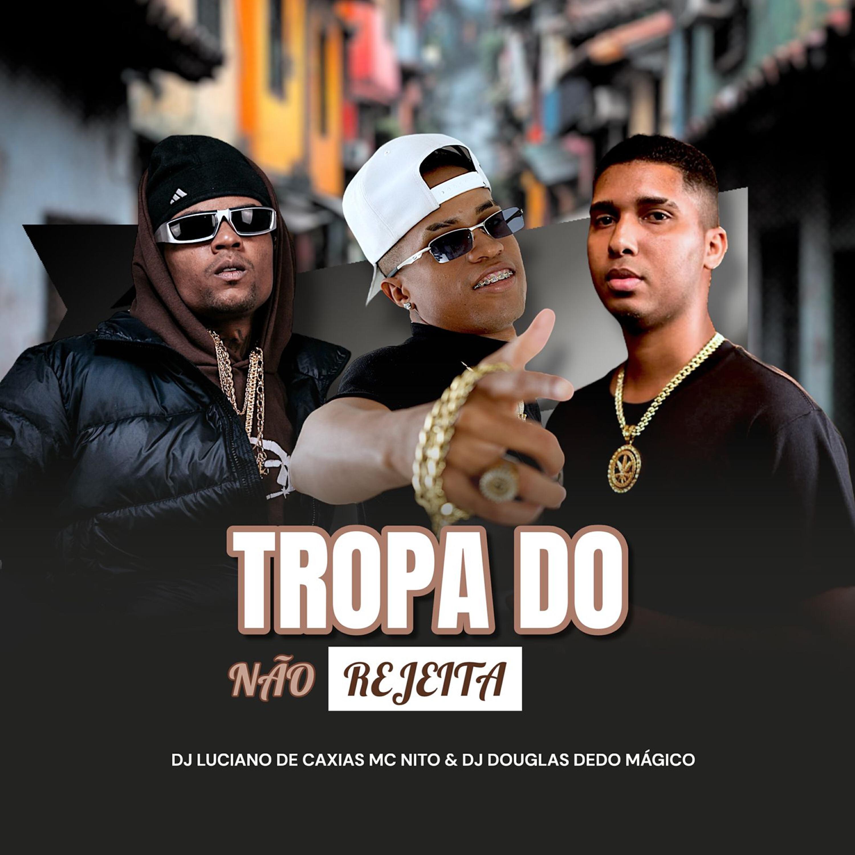 Релиз Tropa do Não Rejeita