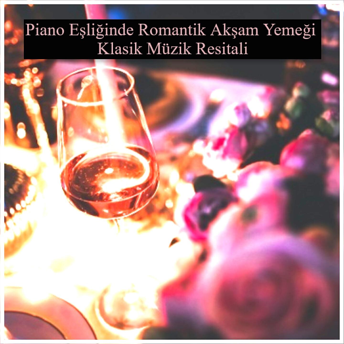 Релиз Piano Eşliğinde Romantik Akşam Yemeği Klasik Müzik Resitali