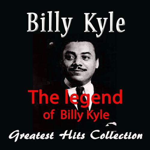 Релиз The Legend of Billy Kyle (Greatest Hits Collection)