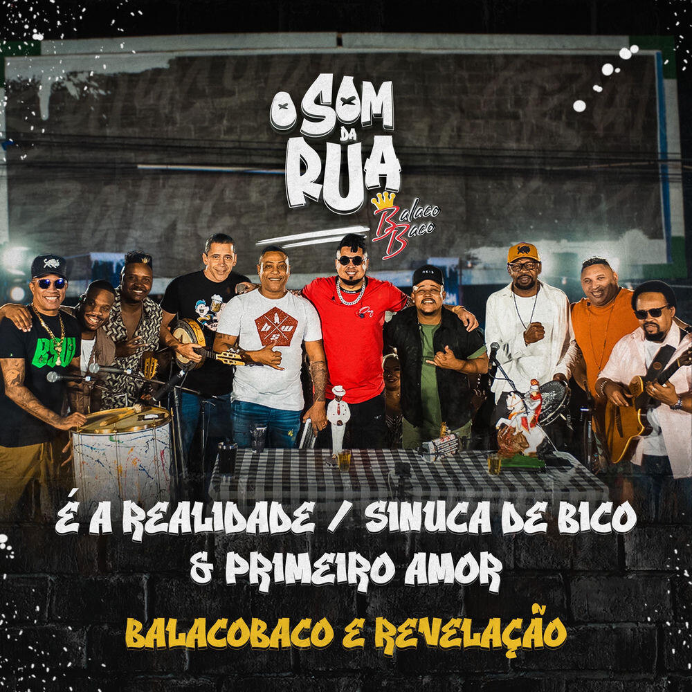 Релиз É a Realidade / Sinuca de Bico / Primeiro Amor (O Som da Rua)