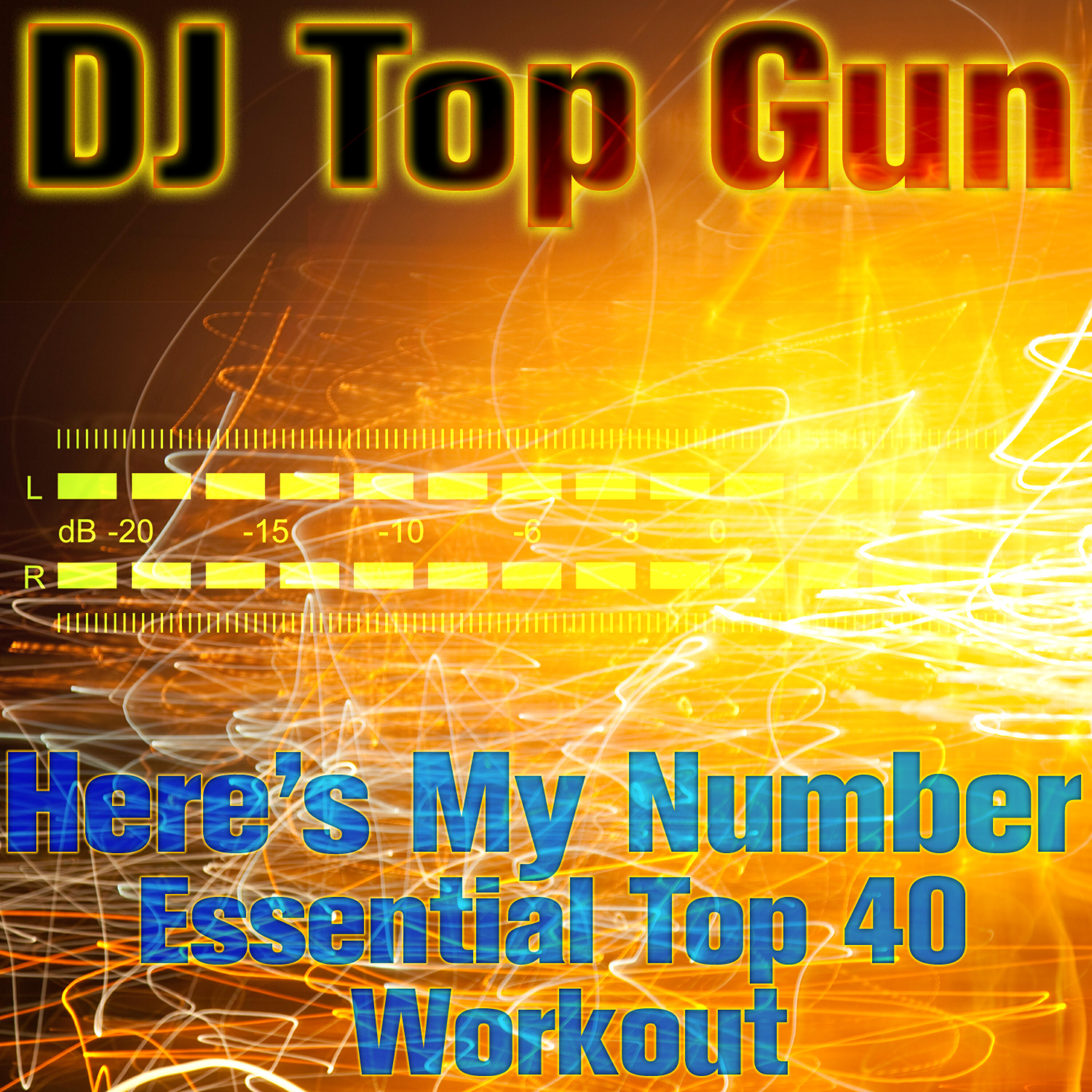 Постер альбома Here's My Number: Essential Top 40 Workout