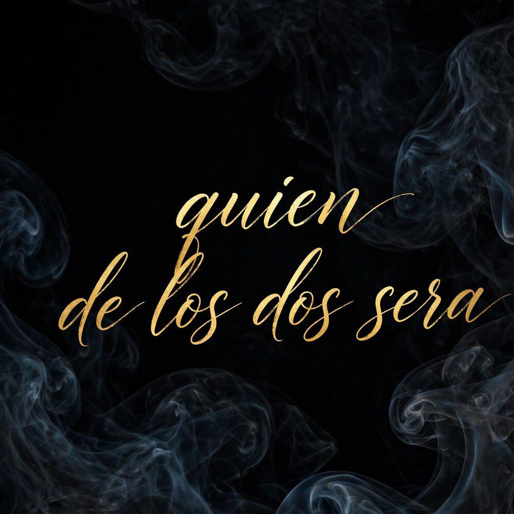 Релиз Quien de los Dos Sera