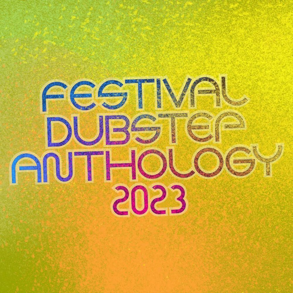 Релиз Festival Dubstep Anthology 2023
