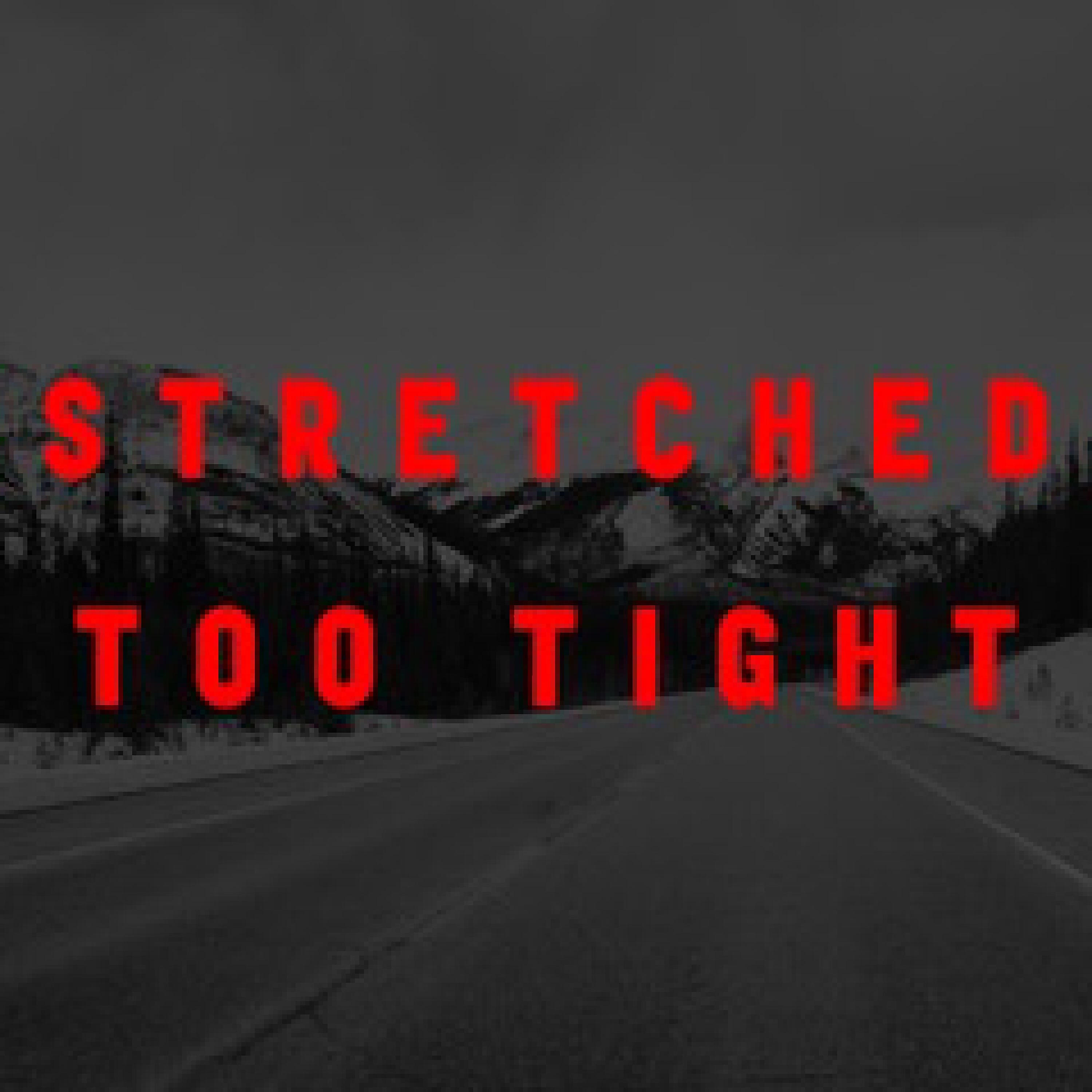 Релиз Stretched Too Tight