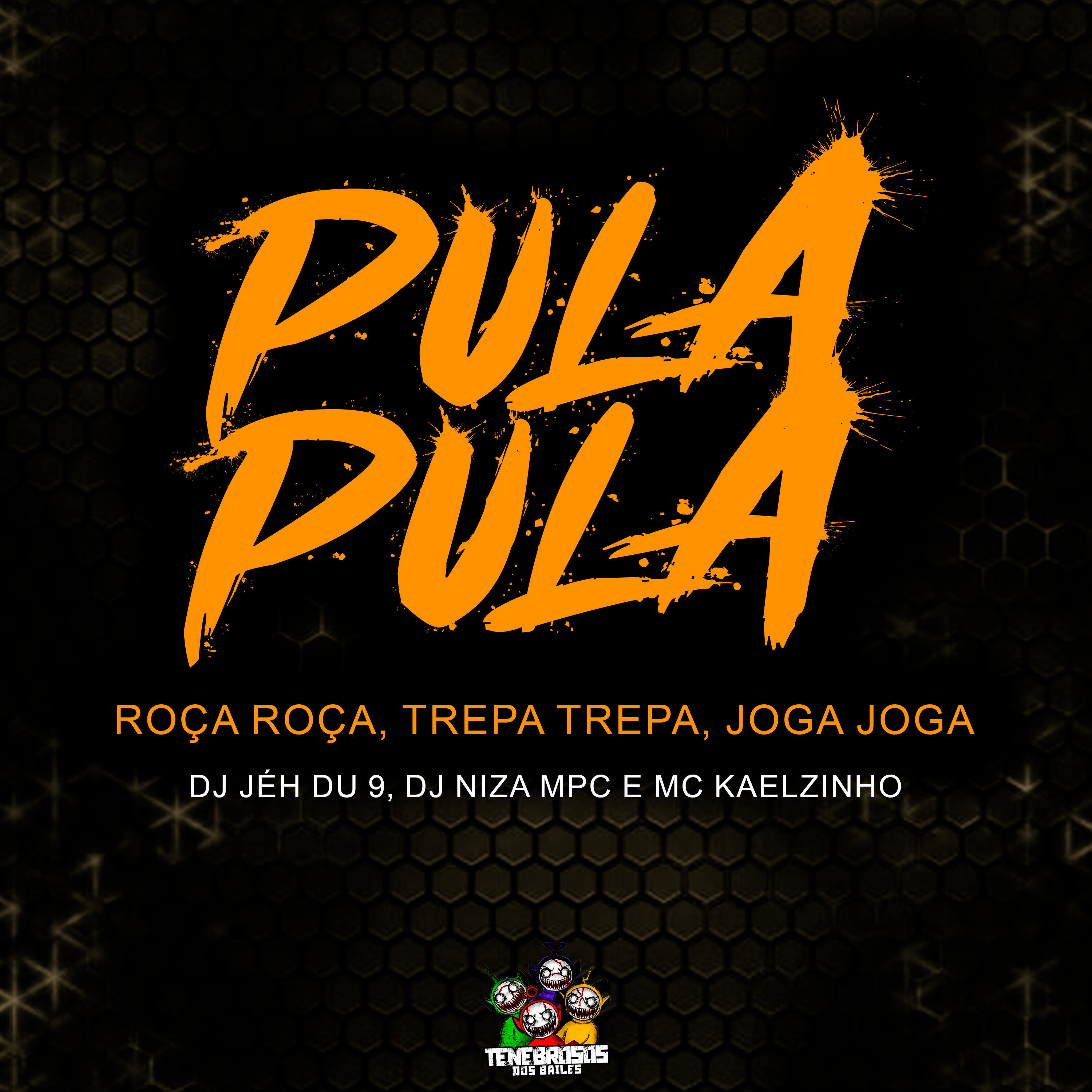 Трек Pula Pula, Roça Roça, Trepa Trepa, Joga Joga