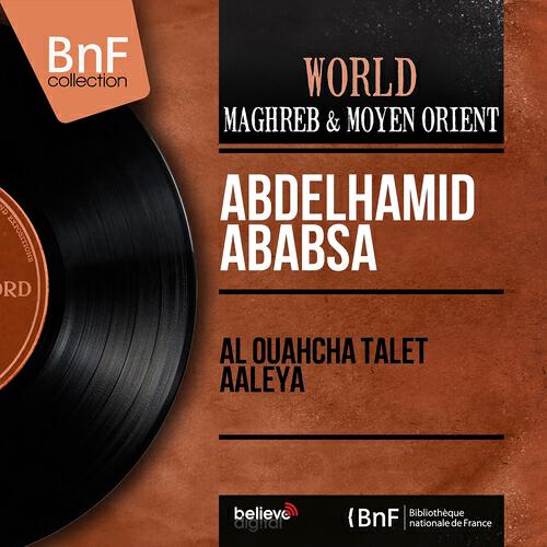 Релиз Al Ouahcha Talet Âaleya (Mono Version)