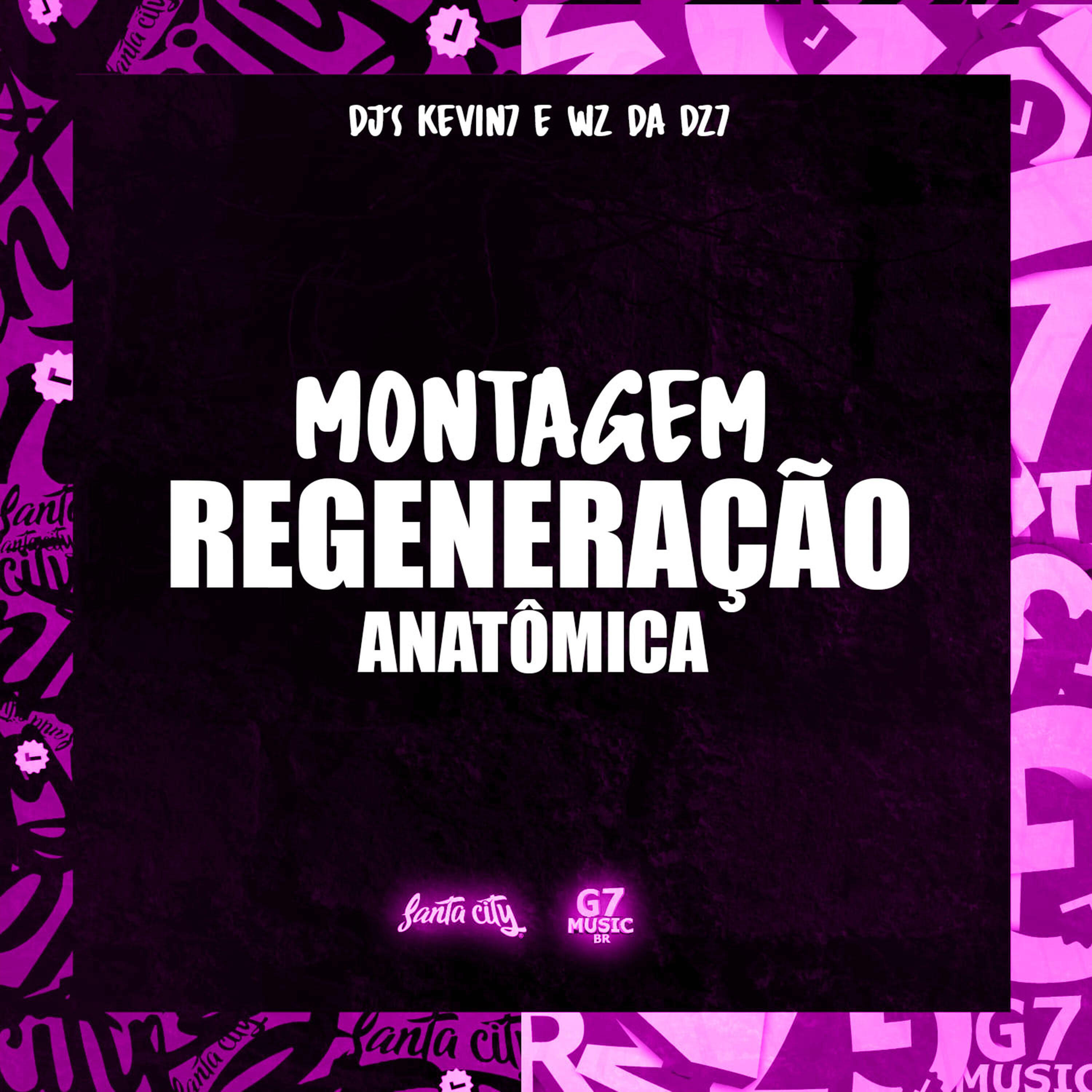 Скачать песню DJ WZ DA DZ7, DJ KEVIN7 - Montagem Regeneração Anatômica бесплатно в MP3 для Android и iOS
