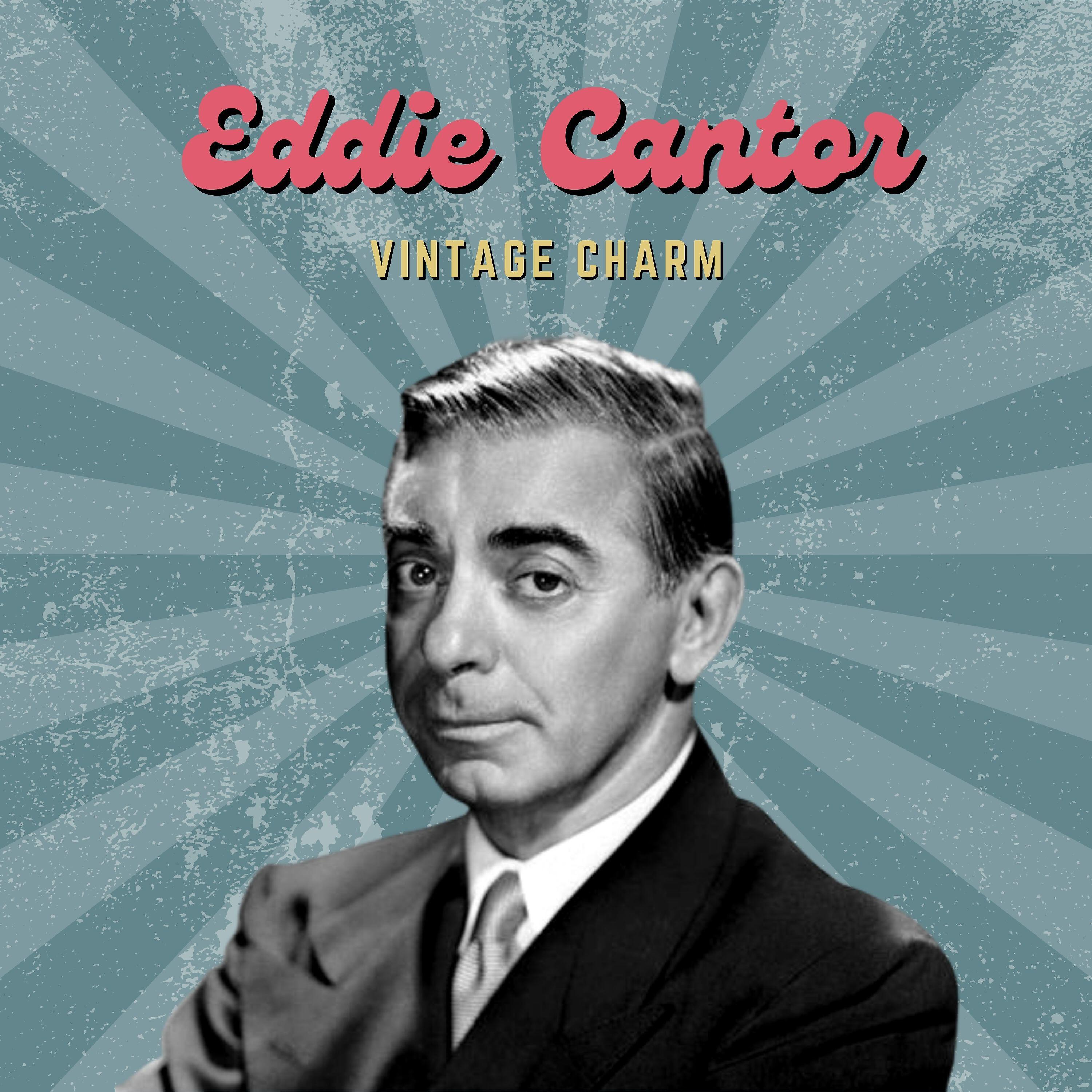 Релиз Eddie Cantor