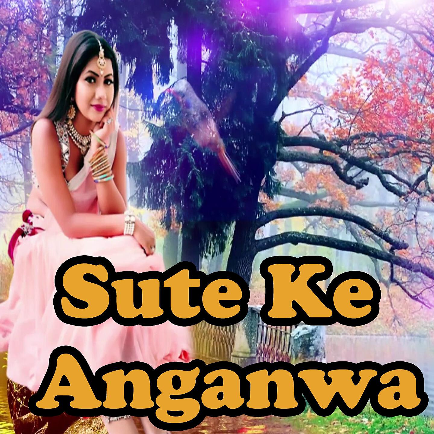 Релиз Sute Ke Anganwa