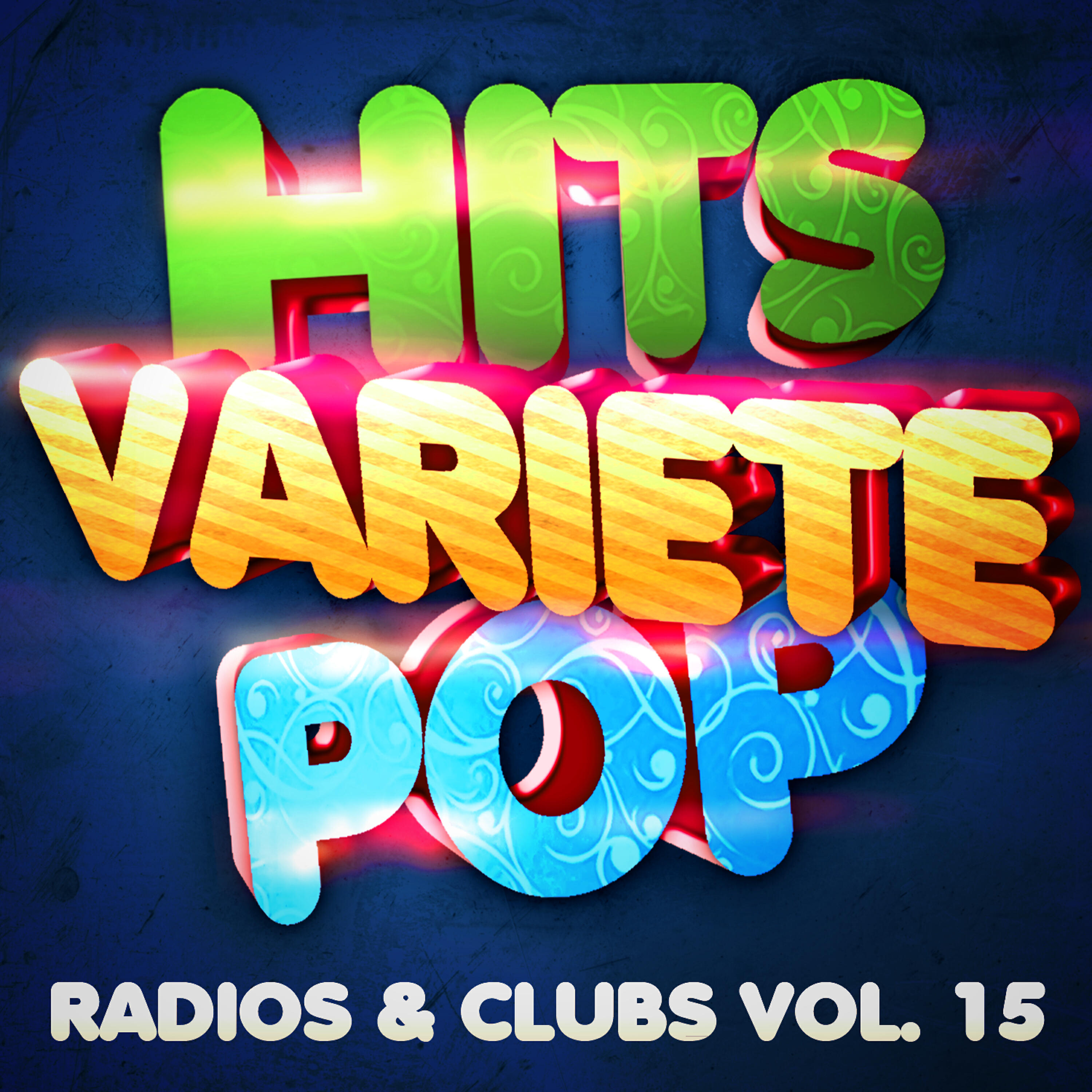 Релиз Hits Variété Pop Vol. 15 (Top Radios & Clubs)